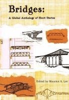 Maurice A. Lee - Bridges: A Global Anthology of Short Stories, Häftad
