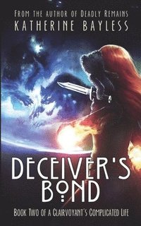bokomslag Deceiver's Bond: Book Two of A Clairvoyant's Complicated Life