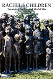 Rachel's Children: Surviving the Second World War
