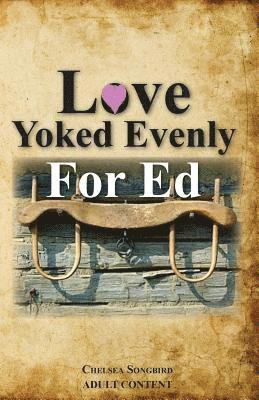 bokomslag Love Yoked Evenly for Ed