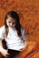 The Secret and The Sunday Rose