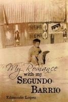 bokomslag My Romance with My Segundo Barrio