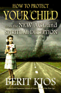 bokomslag How to Protect Your Child from the New Age and Spiritual Deception