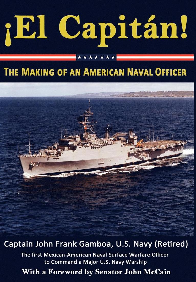 John Frank Gamboa - El Capitan! The Making of an American Naval Officer, Inbunden