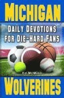 bokomslag Daily Devotions for Die-Hard Fans Michigan Wolverines: -