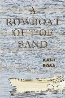 A Rowboat Out Of Sand 1