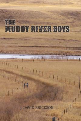 The Muddy River Boys: Dakota Tales 1