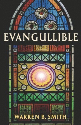 Warren B Smith, Warren B. Smith - Evangullible, Häftad