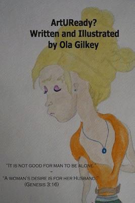 Ola Gilkey - ArtUReady?, Häftad