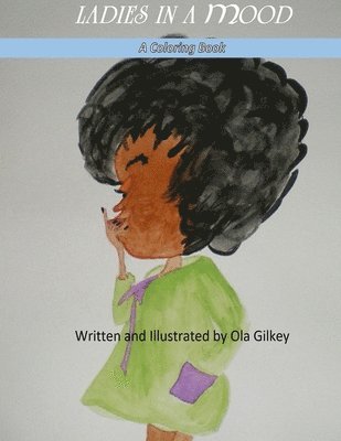 Ola Gilkey - Ladies In A Mood: A Coloring Book, Häftad