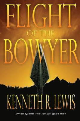 Kenneth R. Lewis - Flight of the Bowyer, Häftad