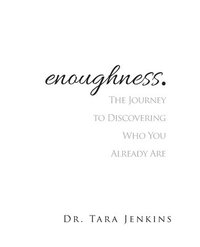 bokomslag enoughness: The Journey to Discovering Who You Are