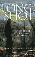 Long Shot: Rebirth of a Forgotten Riverfront