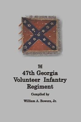 HISTORY of the 47th GEORGIA VOLUNTEER INFANTRY REGIMENT 1