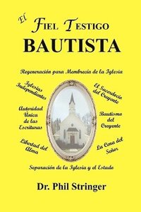 bokomslag El Fiel Testigo Bautista