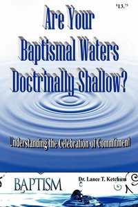 bokomslag Are Your Baptismal Waters Doctrinally Shallow?