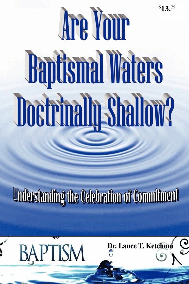 Are Your Baptismal Waters Doctrinally Shallow? 1