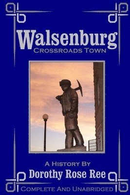 bokomslag Walsenburg - Crossroads Town