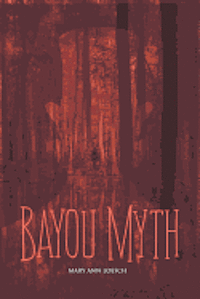 Bayou Myth 1