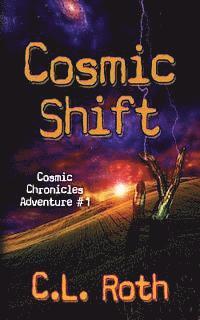 bokomslag Cosmic Shift: Cosmic Chronicles Adventure #1