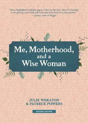 Me, Motherhood, and a Wise Woman 1