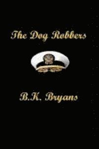 bokomslag The Dog Robbers