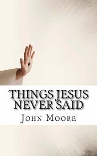 bokomslag Things Jesus Never Said