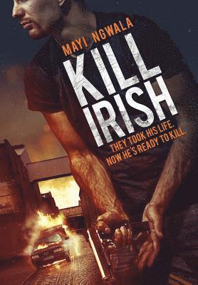 Kill Irish 1