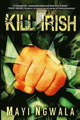 Kill Irish 1