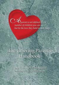 bokomslag The Grieving Parent's Handbook