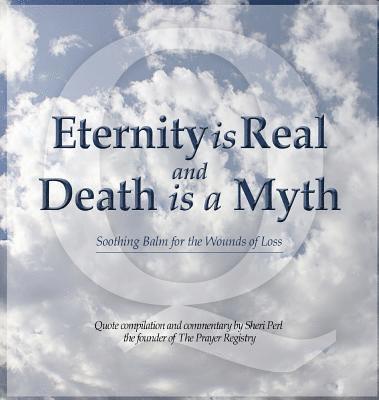 Eternity is Real and Death is a Myth 1