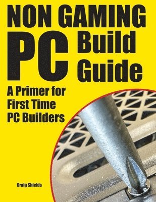 bokomslag Non Gaming PC Build Guide