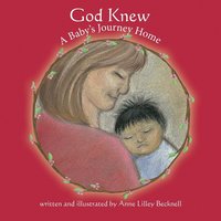 bokomslag God Knew -- A Baby's Journey Home