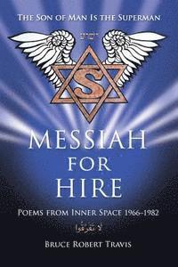 bokomslag Messiah for Hire: Poems from Inner Space 1966-1982