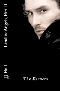 The Keepers, Land of Angels Part II