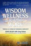 bokomslag Wisdom Wellness and Redefining Work