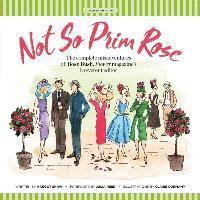 bokomslag Not So Prim Rose - Soft Cover: The Complete Misadventures of Rose Bush, Flower magazine's Irreverent Editor