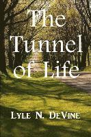 bokomslag The Tunnel of Life