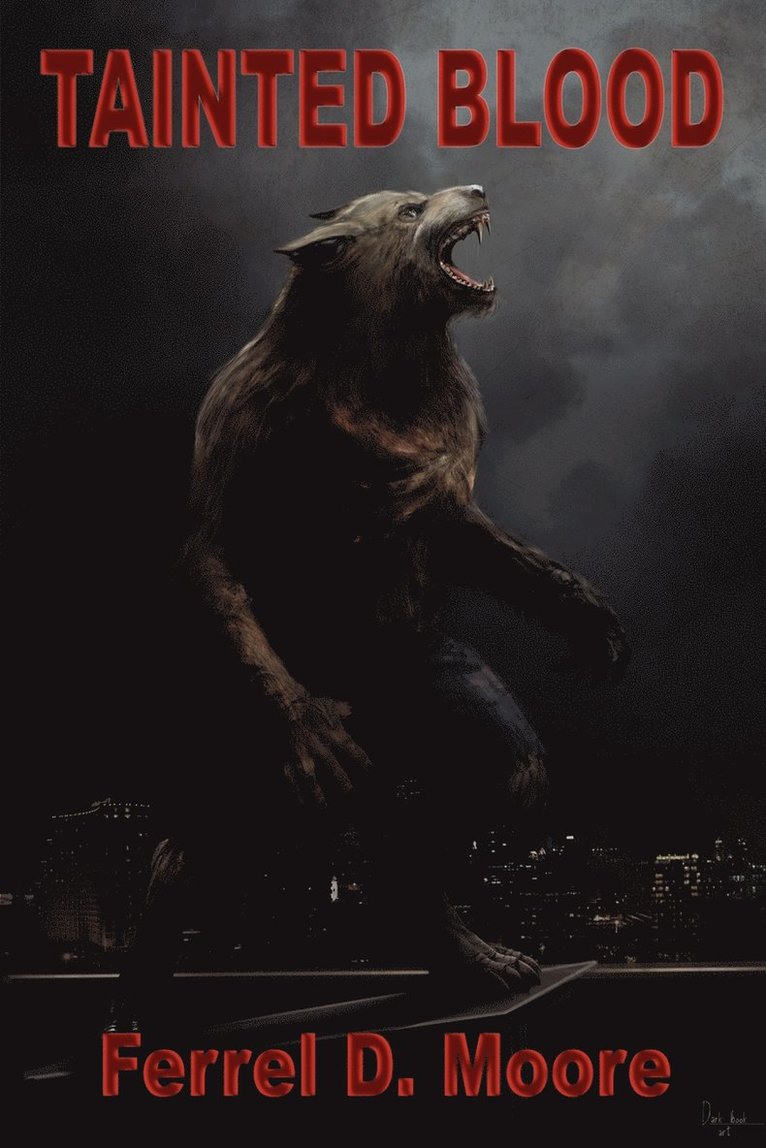 Ferrel D Moore, Ferrel D. Moore - Tainted Blood, Häftad
