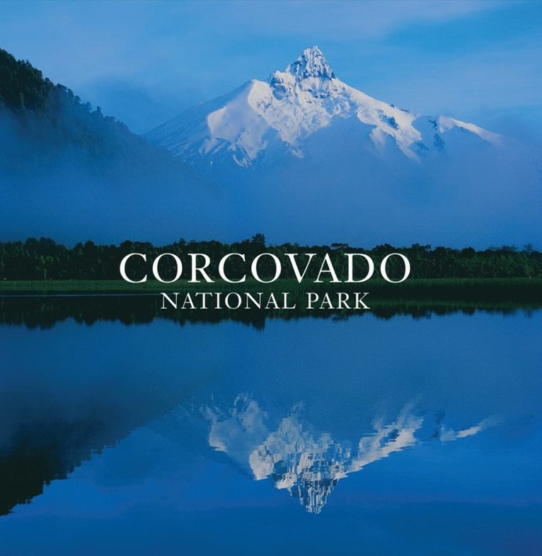 Corcovado National Park: Chile's Wilderness Jewel