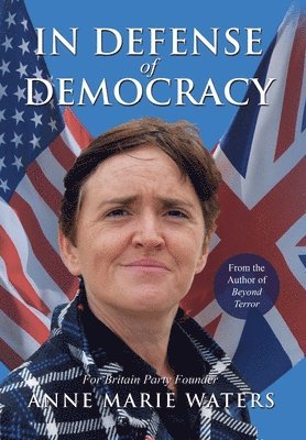 Anne Marie Waters - In Defense of Democracy, Inbunden