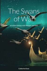 bokomslag The Swans of War
