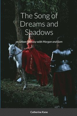 Song of Dreams and Shadows