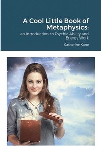 bokomslag A Cool Little Book of Metaphysics