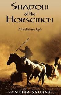 bokomslag Shadow of the Horsemen: A Prehistoric Epic
