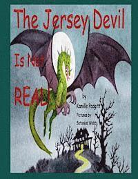 bokomslag The Jersey Devil Is Not REAL!