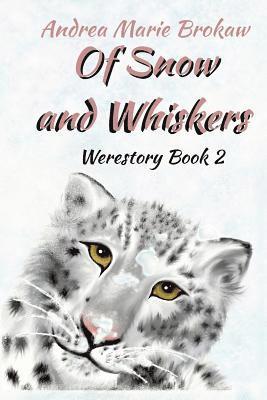 bokomslag Of Snow and Whiskers: A Werestory