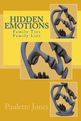 Paulette Jones - Hidden Emotions: Family Ties, Family Lies, Häftad