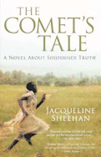 bokomslag The Comet's Tale: A Novel About Sojourner Truth