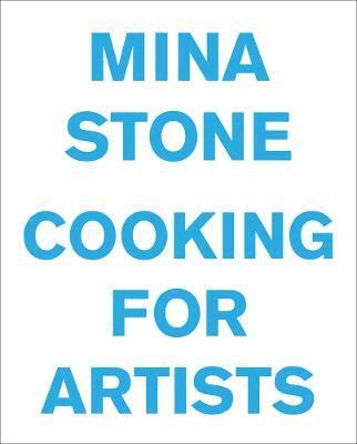 bokomslag Mina Stone: Cooking for Artists